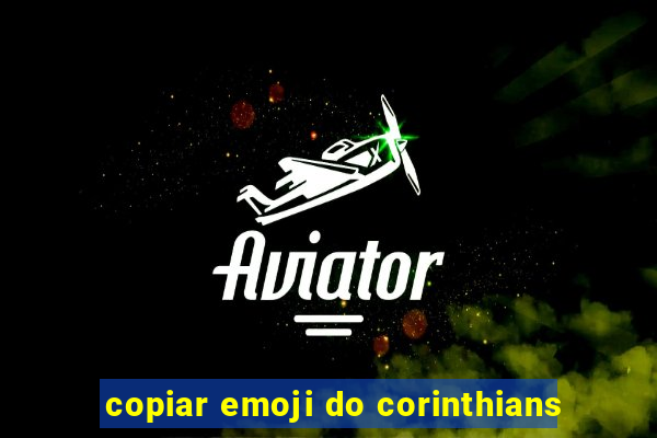 copiar emoji do corinthians